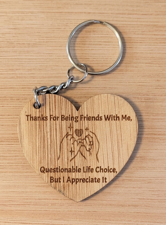 Thanks For Being Friends With Me Wooden Keychain