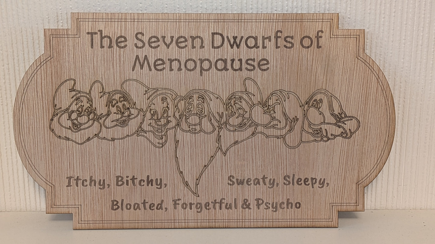 Seven Dwarfs of Menopause – Wooden Sign