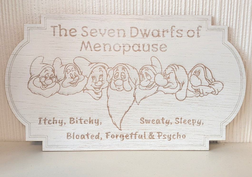 Seven Dwarfs of Menopause – Wooden Sign