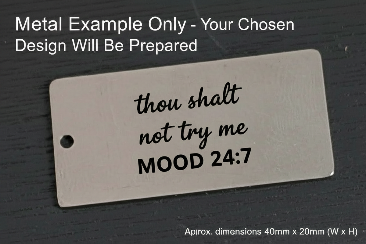 Metal Example Only - Your Chosen Design Will Be Prepared